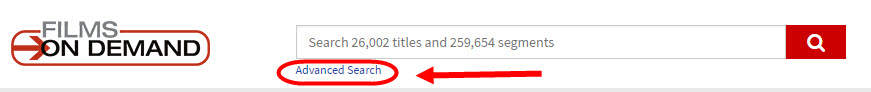 Films on Demand search box with a link located at teh bottom left of the box labeled Advanced Search.  This link is circled and there is a red arrow pointing to it.  